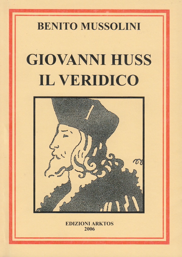 DIDASCALIA : Copertina di una riedizione
                          di Giovanni Hus il veridico, con introduzione
                          di A.A.M. e una nota del fratello Giovanni
                          Oggero, Carmagnola, Edizioni Arktos, 2006.
                          Oggero ricorda l'inchiesta sulla Massoneria
                          condotta dall'Idea nazionale nel 1912-1913 e
                          cita tra i pi ossessionati antisemiti e
                          antimassoni l'ex prete Graziosi (un lapsus
                          ...provvidenziale), che poi fu tra quanti
                          premettero su Mussolini per il varo delle
                          leggi razziali.